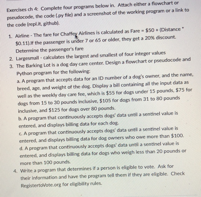  Exercises ch 4: Complete four programs below in. Attach either a