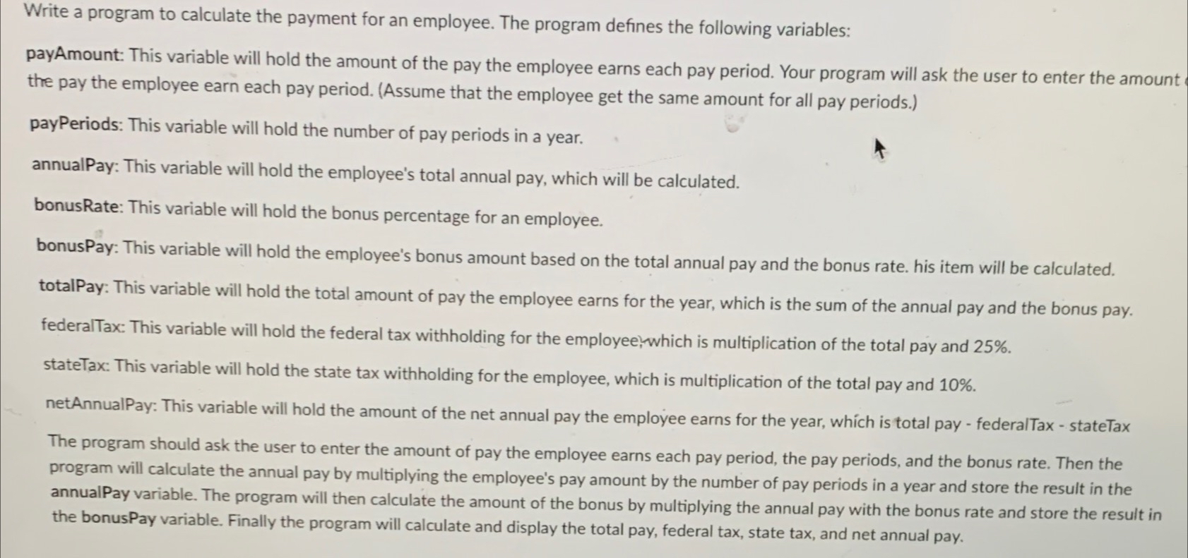  Write a program to calculate the payment for an employee. The