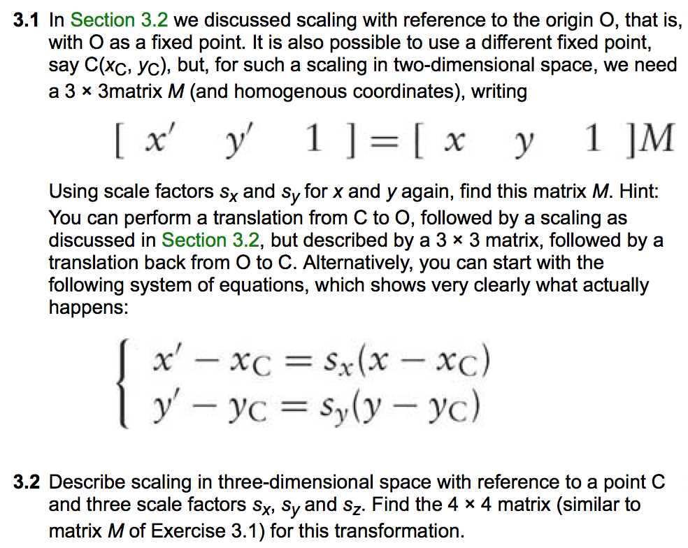  3.1 In Section 3.2 we discussed scaling with reference to the
