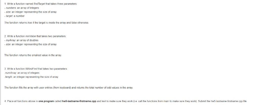 In c++ 1. Write a function named findTarget that takes three parameters