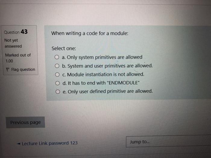  Question 43 When writing a code for a module: Not yet