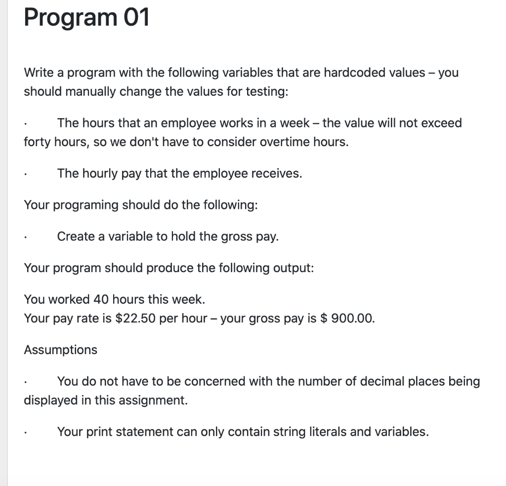  Program 01 Write a program with the following variables that are