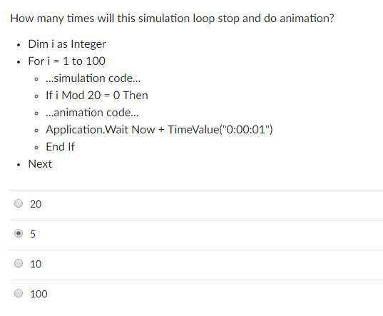  How many times will this simulation loop stop and do animation?