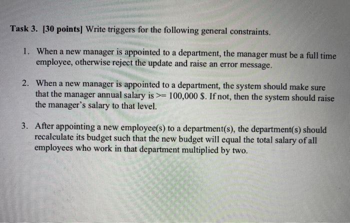 its database subject Task 3. [30 points) Write triggers for the following
