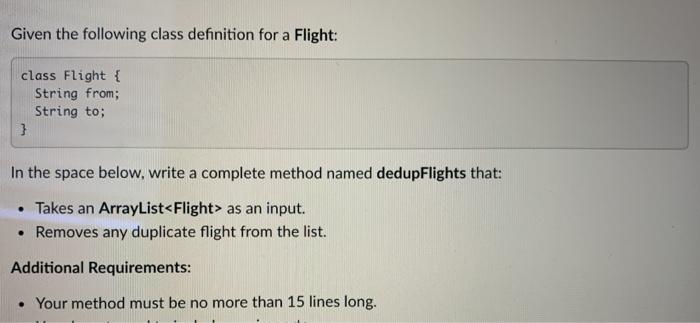  Given the following class definition for a Flight: class Flight {