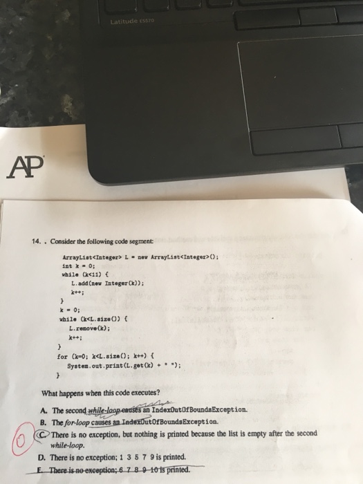  Consider the following code segment: ArrayList L = new Array List