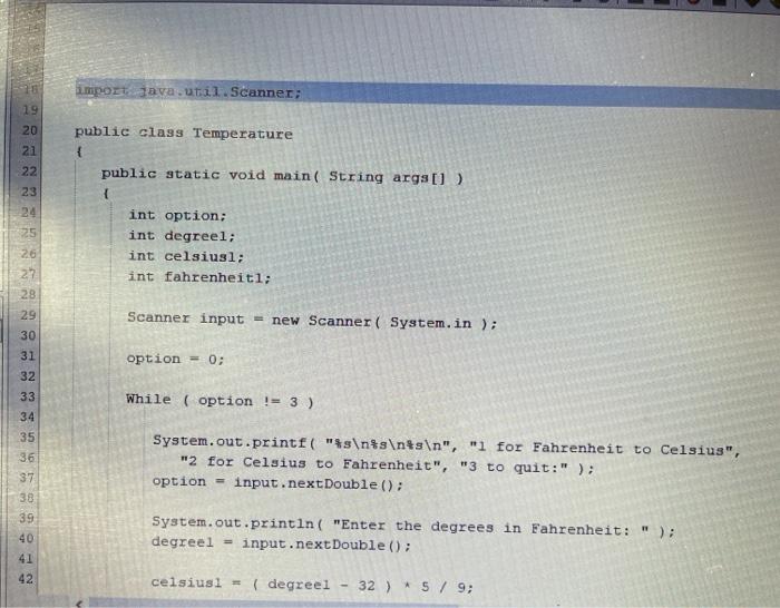  debugging code sample output import java.util.Scanner; 19 public class Temperature 20