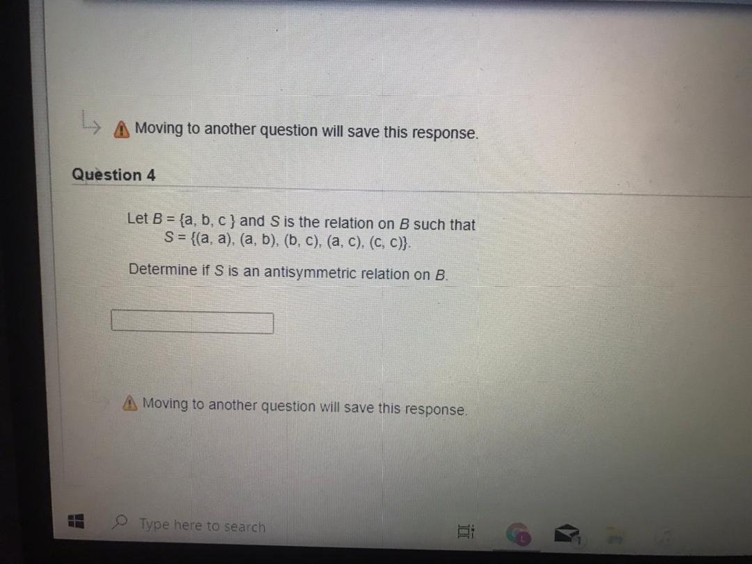 A Moving to another question will save this response. Question 4