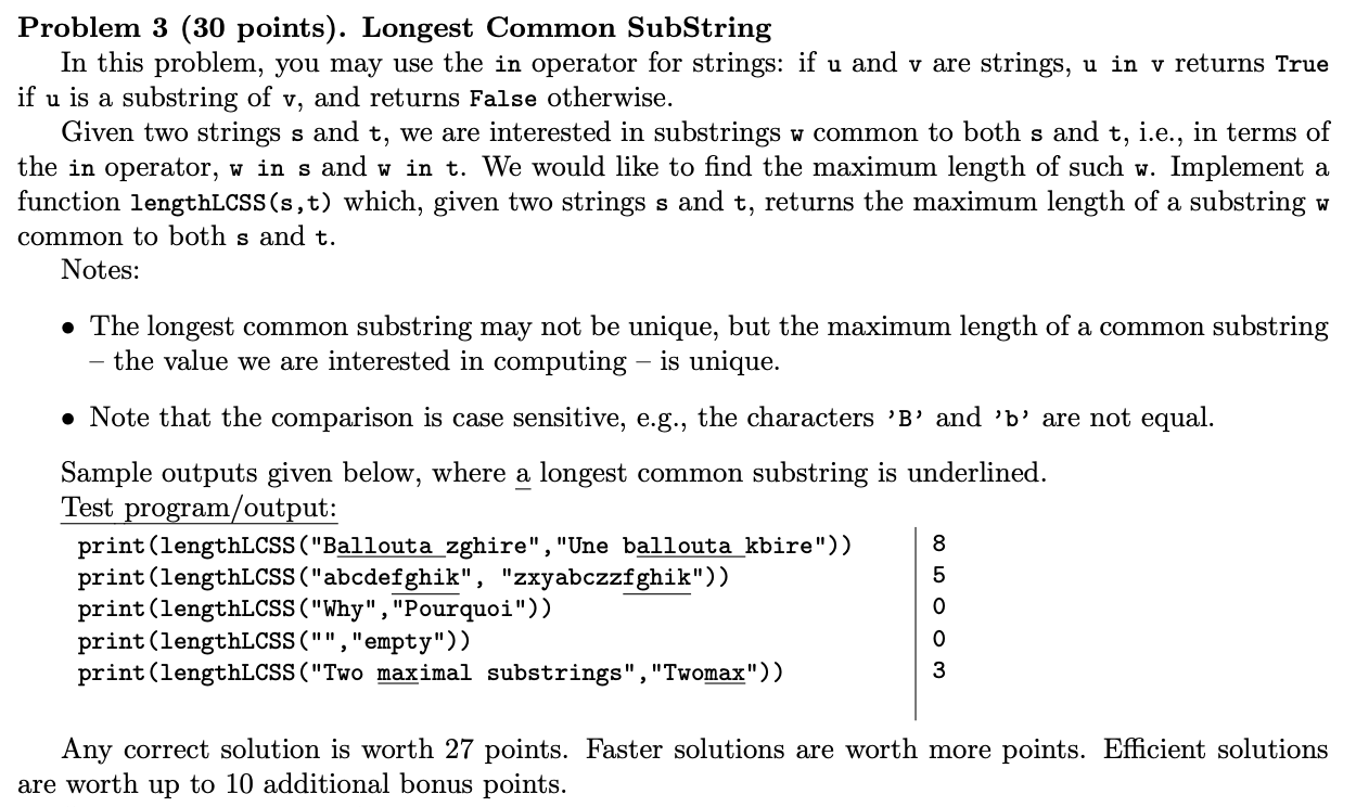 Python Problem 3 (30 points). Longest Common SubString In this problem, you