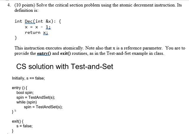  4. (10 points) Solve the critical section problem using the atomic