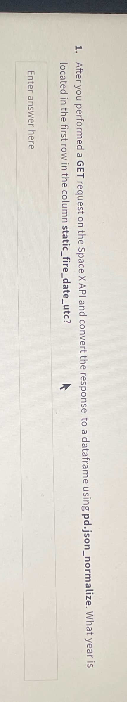  After you performed a GET request on the Space XAPI and