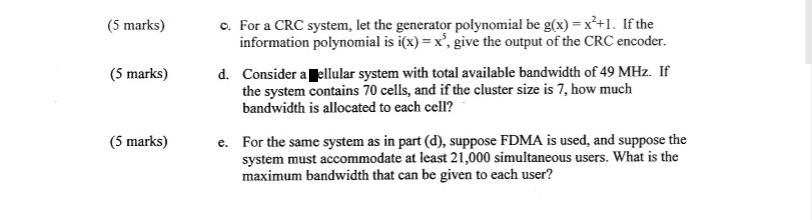  (5 marks) c. For a CRC system, let the generator polynomial