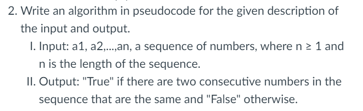  Write an algorithm in pseudocode for the given description of the