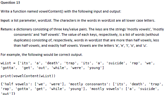 Python 3.6 Question 13 Write a function named vowelContent) with the following