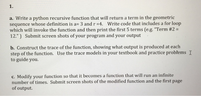  1. a. Write a python recursive function that will return a