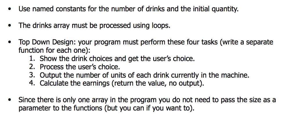 should use a structure that stores the following data: Drink Name Drink