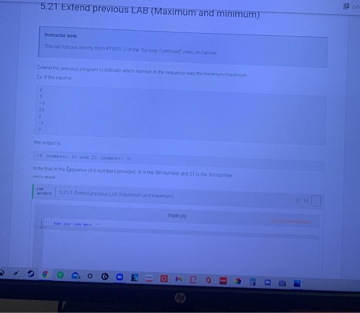and thank you 5.20 LAB: Maximum and minimum Instructor note: This lab