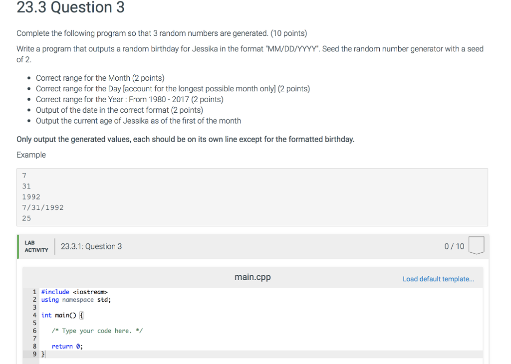 23.3 Question 3 Complete the following program so that 3 random