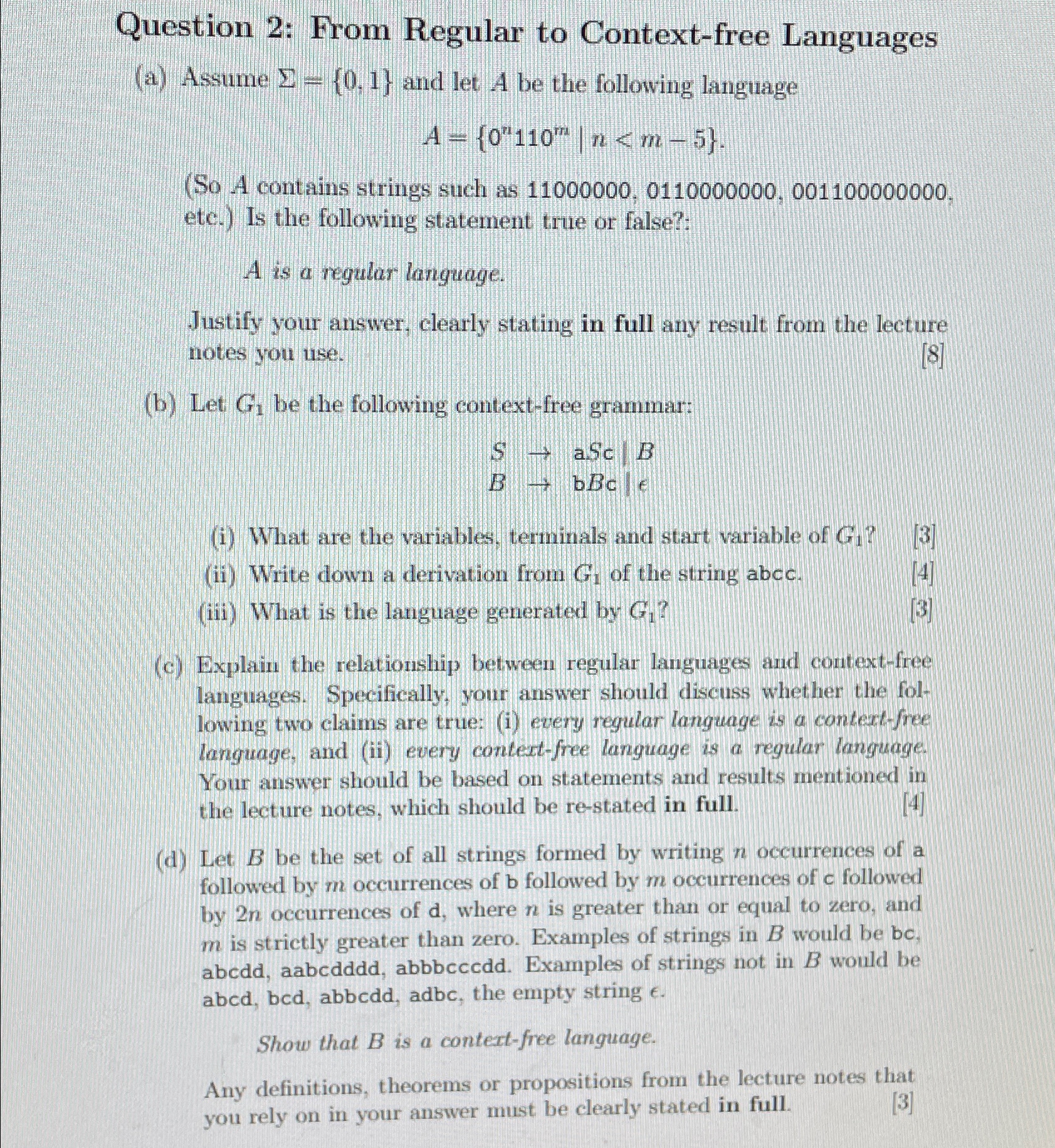  Question 2: From Regular to Context-free Languages (a) Assume ={0,1} and