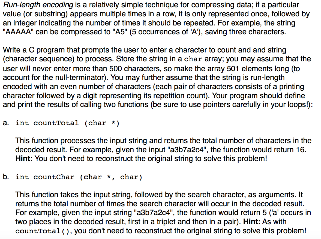  Run-length encoding is a relatively simple technique for compressing data; if
