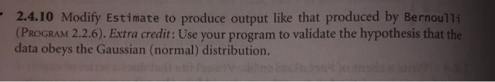  Java please 2.4.10 Modify Estimate to produce output like that produced