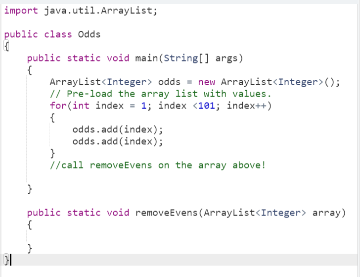 Create a method removeEvens that removes all even elements from an ArrayList
