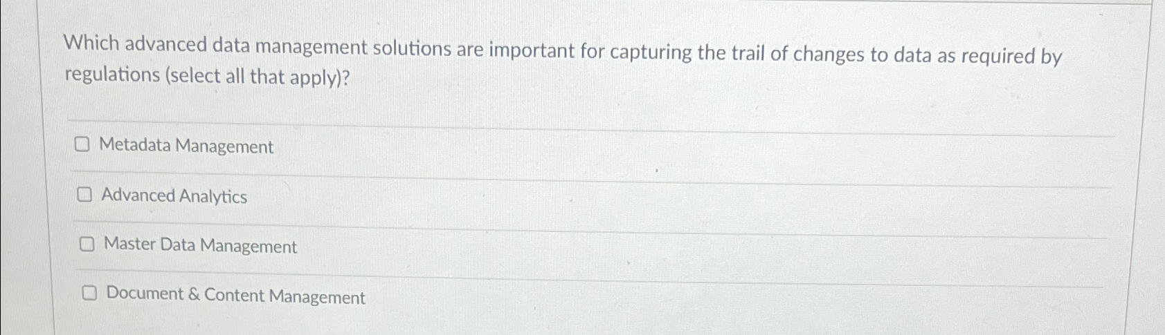  Which advanced data management solutions are important for capturing the trail