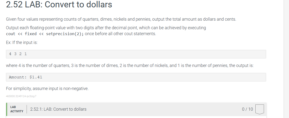 C++ programming 2.52 LAB: Convert to dollars Given four values representing counts