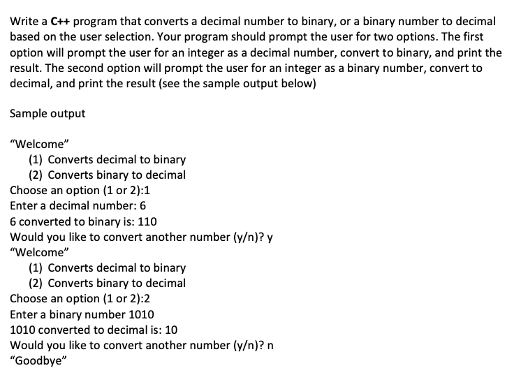undefined Write a C++ program that converts a decimal number to binary,