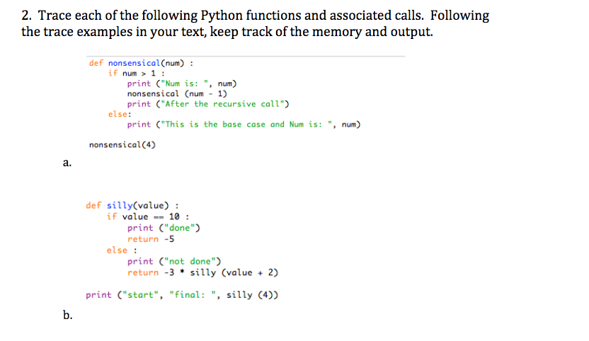 2. Trace each of the following Python functions and associated calls.