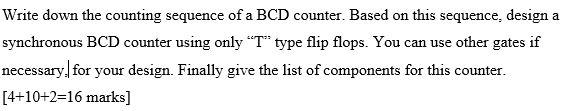  Write down the counting sequence of a BCD counter. Based on