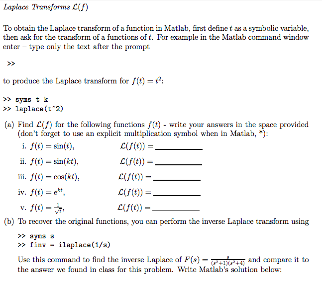 Programming Language : MATLAB Laplace Transforms C(f) To obtain the Laplace transform