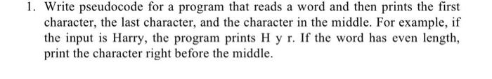 python please 1. Write pseudocode for a program that reads a word