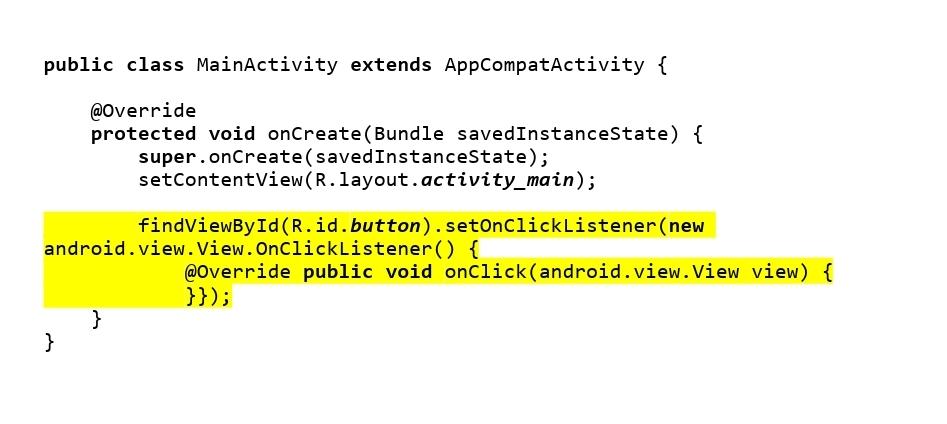  public class MainActivity extends AppCompatActivity { @override protected void oncreate(Bundle savedInstanceState){