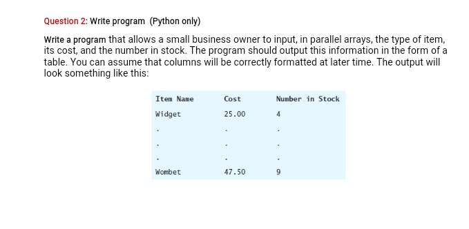  Question 2: Write program (Python only) Write a program that allows