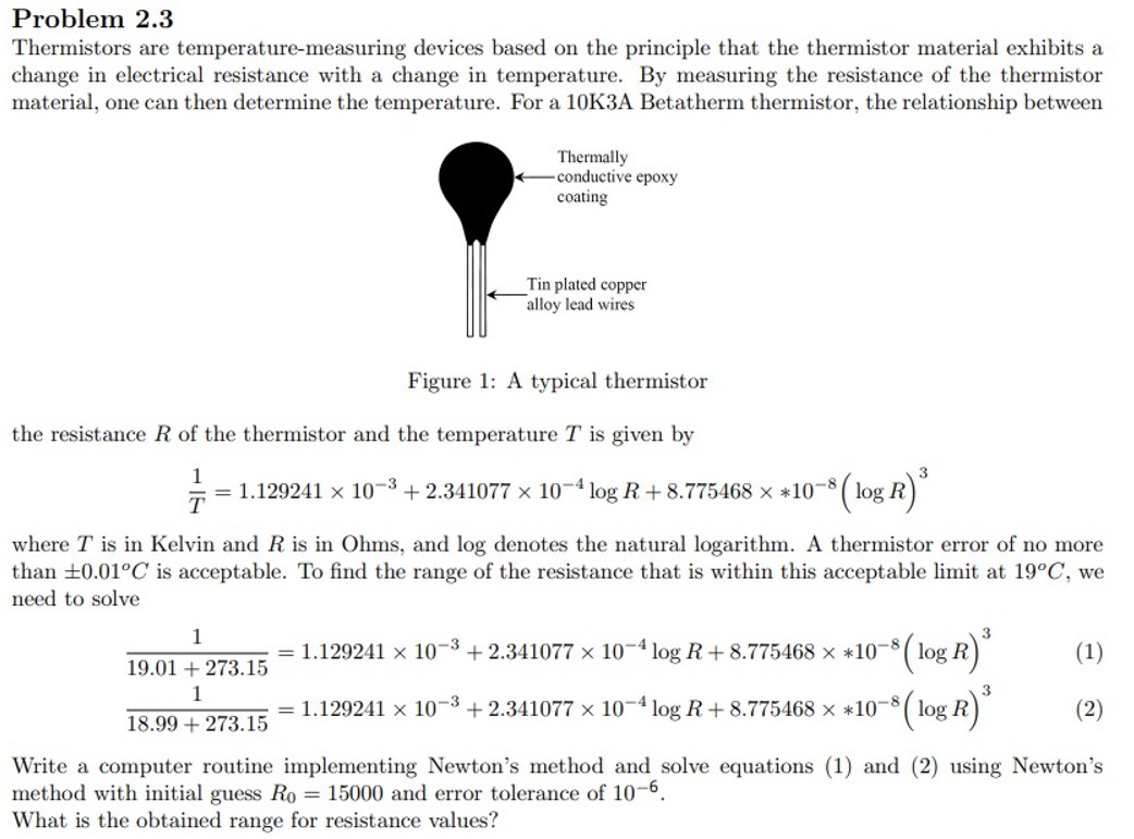 Problem 2.3 Thermistors are temperature-measuring devices based on the principle that