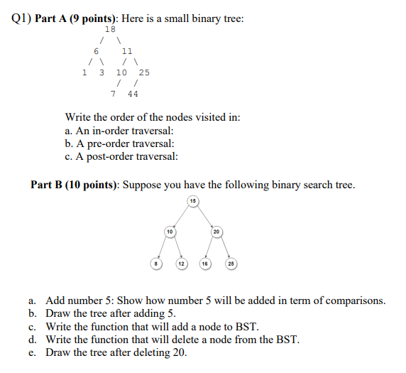  Q1) Part A (9 points): Here is a small binary tree: