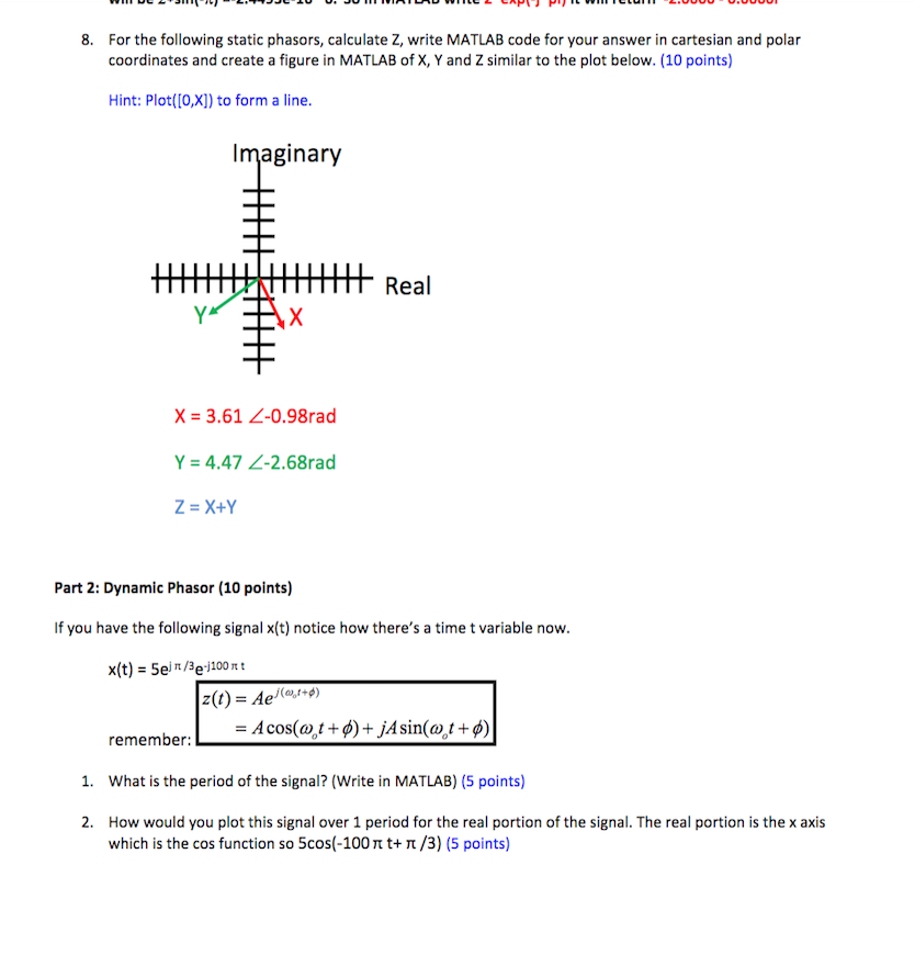 Form: x = Re{z} = r cos e y = Im{z} =