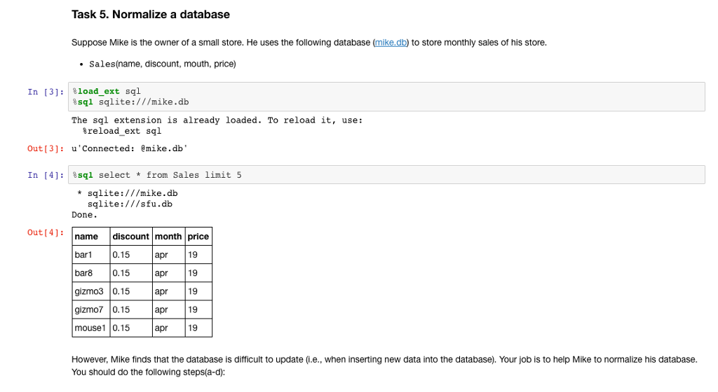 Task 5. Normalize a database Suppose Mike is the owner of