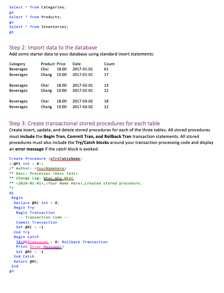 When,Who,What -- 2017-01-01,YourNameHere,Created File --**************************************************************************-- -- Step 1: Create the assignment database