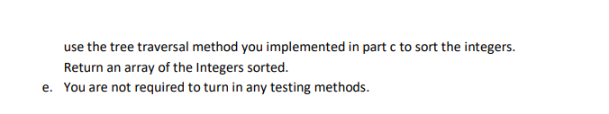 will be writing a sorting algorithm. You will first insert all the