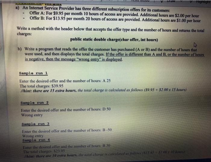 java UW Highlight a) An Internet Service Provider has three different subscription