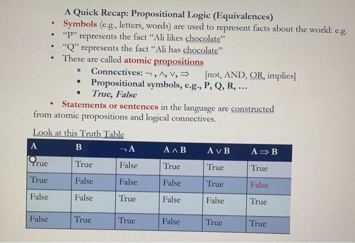  please solve it like table . A Quick Recap: Propositional Logic