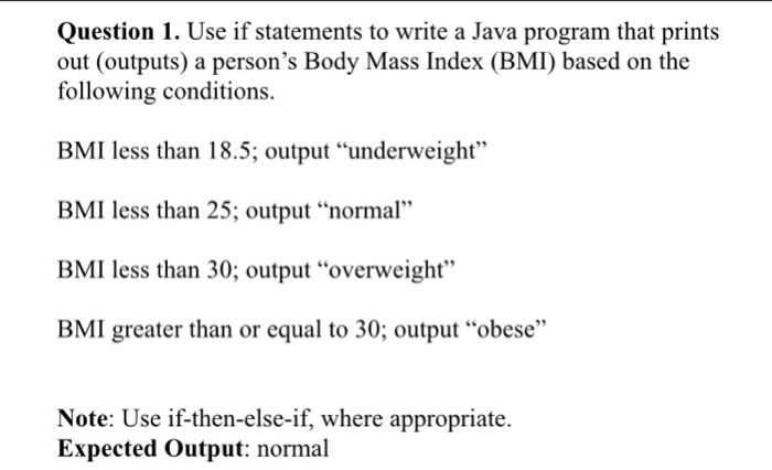  Question 1. Use if statements to write a Java program that