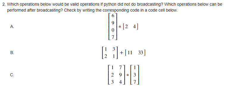  2. Which operations below would be valid operations if python did