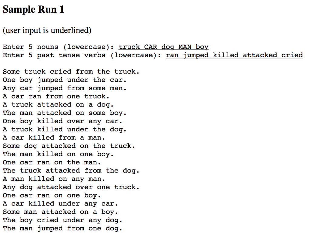 after that is a sample run. If you're using functions, please include