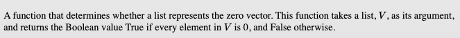 Write a function in python A function that determines whether a list