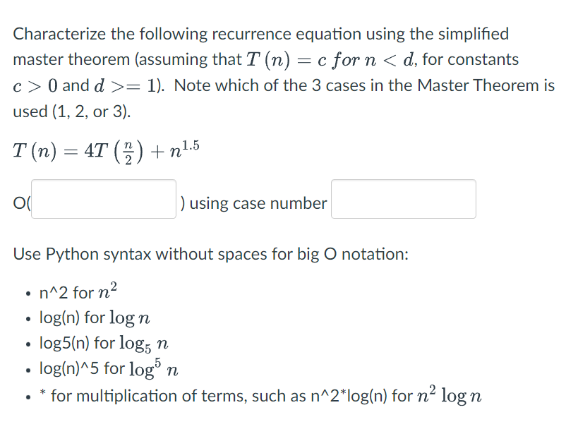 Characterize the following recurrence equation using the simplified master theorem (assuming