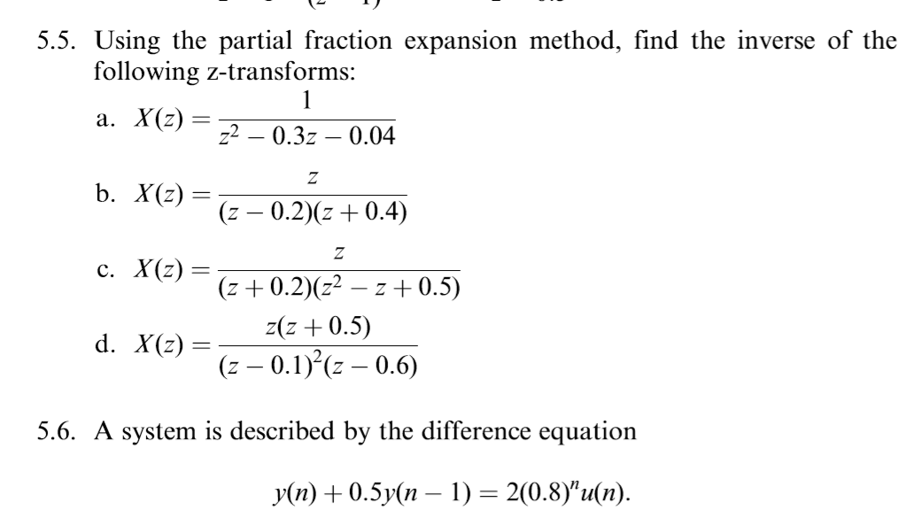 5.5. Using the partial fraction expansion method, find the inverse of