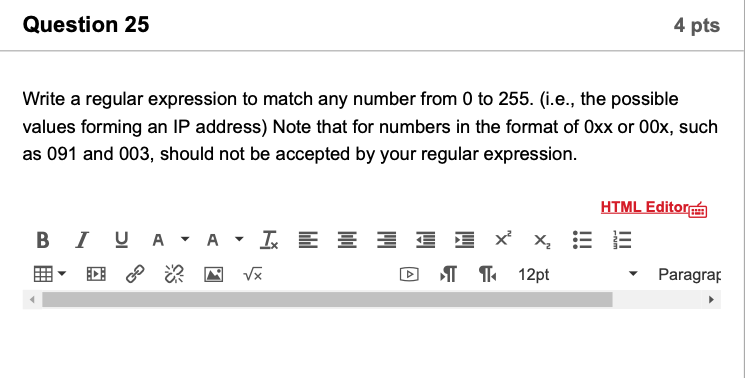 Linux Question 25 4 pts Write a regular expression to match any